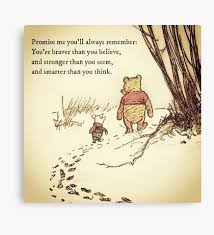 You're stronger than you think you're more capable than you realize. Braver Than You Believe A A Milne Quote From Winnie The Pooh Canvas Art Collectibles Paint Canvas