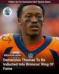 Demaryius Thomas to be inducted into Broncos' Ring of Fame Hello .. i am  Coach Adam, and here is the news ENGLEWOOD, Colo. -- Demaryius Thomas,  whose signature smile was as big