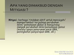 Langkah pencegahan dan penanggulangan bencana alam mitigasi adalah suatu upaya. Mitigasi Perubahan Iklim Ppt Download