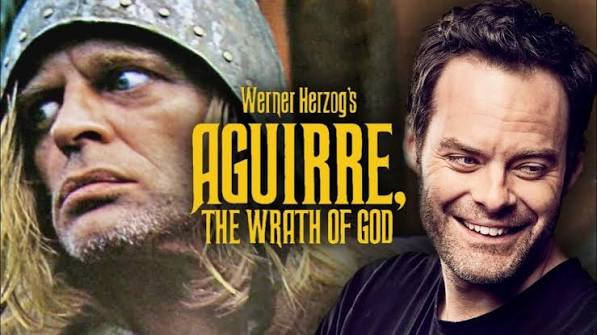 Bill Hader on Aguirre, the Wrath of God