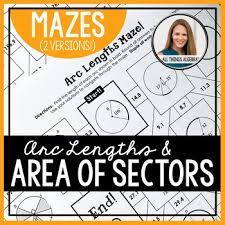 Arc Lengths And Sector Area In Circles Mazes This Product Contains Two Mazes Arc Lengths And Area Of Sectors In Ci Math Geek School Levels Geometry Activities