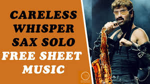 Sign up now or log in to get the full version for the best price online. Careless Whisper Sax Solo Lesson Free Sheet Music And Fingerings Youtube
