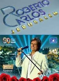 Baixar coletanea de roberto carlos em italiano. Download Show Roberto Carlos Em Jerusalem Blog Do Dirceu Rabelo