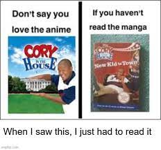 Anime Cory In The House Memes Gifs Imgflip