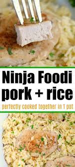 Ninja Foodi Pork Chops And Rice All Cooked In One Pot Is The Best Pressure Cooker Dinner We Ve Pork Chops And Rice Foodie Recipes Ninja Cooking System Recipes
