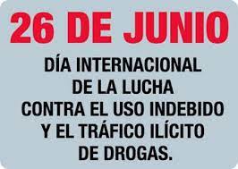 Sábado de estrenos 26 de junio del 2021. 26 De Junio Dia Internacional De La Lucha Contra El Uso Indebido Y El Trafico Ilicito De Drogas
