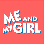 Me and My Girl