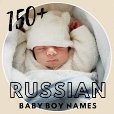 In addition to this list, you can search the entire ssa database for over 100 years' worth of baby name data, from 1879 forward, on your search for the best name for your baby boy. 150 Russian Boy Names And Meanings Wehavekids