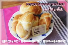 Petites Brioches Tressees Au Lait Ribot Recette Lait Ribot Petite Brioche Brioches