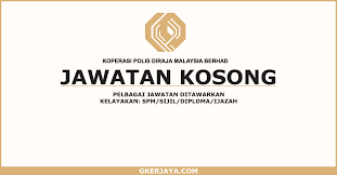 Check spelling or type a new query. Kerja Kosong Koperasi Polis Diraja Malaysia Berhad
