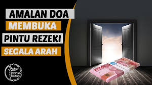 Hanya satu doa ini saja bila anda mengamalkan dengan penuh kesungguhan dan keikhlasan, insyaallah dengan izinnya maka pintu rezeki akan dibukakan seluas samudra didunia ini. Doa Pembuka Pintu Rezeki Rezeki Datang Dari 12 Pintu Segala Penjuru Youtube