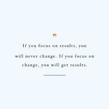 Focus On Change Self Love And Fitness Motivational Quote Inspirational Words Life Quotes Strength Training Quotes