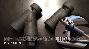 Maybe you would like to learn more about one of these? A Cheap Pvc Kayak Rod Holder Youtube
