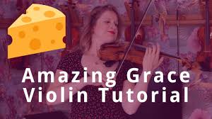 Video Lesson My Own Cheesy Amazing Grace Version Violin Tutorial Learn To Play Amazing Grace Emotionally On The Violi In 2020 Violin Tutorial Violin Violin Lessons