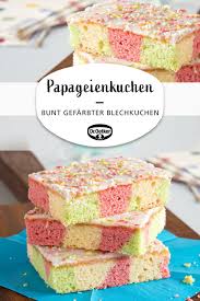 Papageienkuchen Rezept Papagei Kuchen Papageienkuchen Blechkuchen Kindergeburtstag