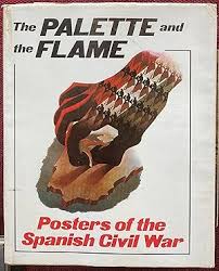 THE PALETTE AND THE FLAME. POSTERS OF THE ...
