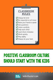 Positive Classroom Culture Should Start With The Kids Classroom Culture Classroom Rules Inclusion Classroom