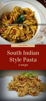 Pasta Varieties Clicks N Bites Pasta Recipes Indian Indian Food Recipes Vegetarian Pasta Varieties