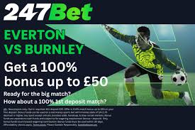 Get a 100% bonus up to £50 with 247Bet ahead of Everton vs Burnley