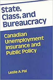Typically, a person who worked for a long time and lives in an area with high unemployment. State Class And Bureaucracy Canadian Unemployment Insurance And Public Policy Pal Leslie A 9780773506237 Amazon Com Books