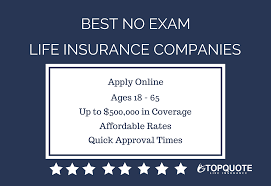 From the list above, you. Best Instant Approval No Exam Life Insurance Quotes Top Quote Life Insurance