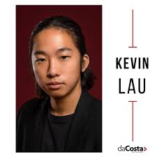 dacostatalent client Kevin Lau is currently