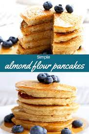 Gluten Free Low Carb 6 Ingredient Simple Almond Flour Pancakes That You Have To Try Super Fl Homemade Pancake Recipe No Flour Pancakes Almond Flour Pancakes