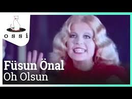 Fusun Onal Oh Olsun Youtube Pop Muzik Sarkilar Muzik
