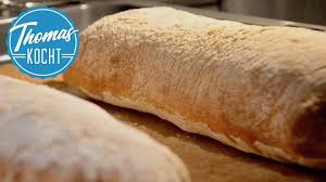 Ciabatta Selbstgemacht Wie In Italien Brot Backen Thomas Kocht Ciabatta Selber Backen Brot Backen Ciabatta Brot