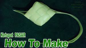 Cara membuat ketupat dari pita ini cocok buat kamu yang tinggal di kota. Cara Membuat Ketupat Pasar Youtube