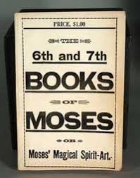 Translated from the german, word for word according to old writings. The Sixth And Seventh Books Of Moses Moses Magical Spirit Art By Occult 1880
