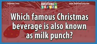 Do you know the secrets of sewing? Which Famous Christmas Beverage Is Also Known As Milk Punch Questionstrivia Https Www Questionstri Christmas Drinks Christmas Trivia Questions Trivia Quiz
