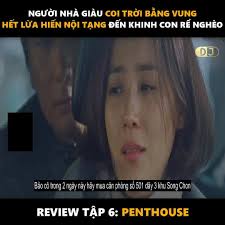 Phim tình cảm nội dung phim. Ong Báº¥t Review Táº­p 6 Penthouse Facebook