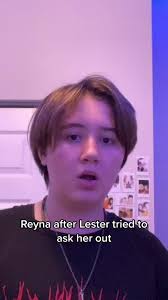 Lester Asking Reyna Out