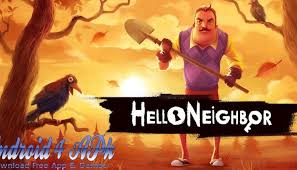 Hello Neighbor Mod Apk Obb For Android Download Free Hello Neighbor Game Hello Neighbor Android