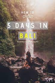 First Time In Bali The Perfect 5 Day Itinerary For Bali For First Timers Bali Itinerary Bali Travel Guide Asia Travel