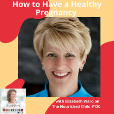 How to Have a Healthy Pregnancy Diet with Liz Ward