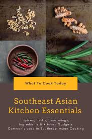Southeast Asian Kitchen Essentials Spices Herbs Seasonings Kitchen Gadgets Asian Cooking Asian Spices Asian Fusion Recipes