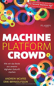 Machine Platform Crowd Wie Wir Das Beste Aus Unserer Digitalen Zukunft Machen Wie Wir Das Machine Mit Bildern Buch Tipps Fantasy Bucher