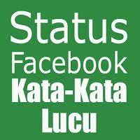 Kata kata lucu buat status fb. Kata Bijak Gokil Status Fb Qwerty