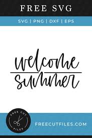 Download Welcome Summer Free Svg Free Svg Cricut Svg Files Free Welcome Summer