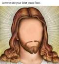 Image result for Lemme see your best jesus face