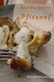 Pfitzauf Mal Anders Das Schwabische Essen Mit Einer Creme Rezepte Einfacher Nachtisch Lebensmittel Essen