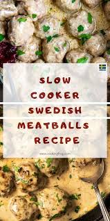 Slow Cooker Swedish Meatballs Best Recipe Cooking Frog Recipe In 2020 Slow Cooker Swedish Meatball Recipe Swedish Meatball Recipes Meatball Recipes Easy
