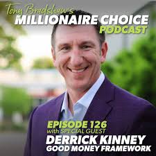 EP126: FROM MIDDLE CLASS TO MILLIONAIRE WITH DERRICK KINNEY