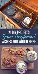 If you've got a whole day to spend together, why not spend it someplace neither of you have been before! 21 Diy Projects Your Boyfriend Wishes You Would Make