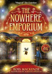 The Nowhere Emporium Illustrated Edition by Ross MacKenzie (9781835750124/Hardback) | LoveReading4Kids