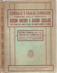 Il nuovo capitolo 11 della circolare 285 reca la disciplina delle attività di rischio e conflitti d'interessi delle banche e dei gruppi bancari nei confronti di soggetti collegati così. Cambiale E Vaglia Cambiario Cessione Della Provvista Assegno Bancario E Assegno Circolare Titoli Speciali Della Banca D Italia E Dei Banchi Di Napoli E Sicilia 414