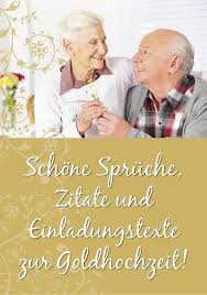 Schone Spruche Zitate Gedichte Und Einladungstexte Fur Die Goldene Hochze Einladungskarten Goldene Hochzeit Einladung Goldene Hochzeit Texte Goldene Hochzeit