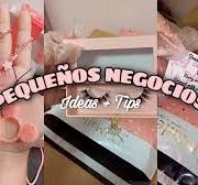 🌼 PEQUEÑOS NEGOCIOS 🌼 IDEAS + TIPS | Tik tok ✨
